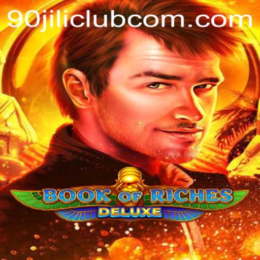 Discovering Book of Riches Deluxe in the World of 90 Jili Club